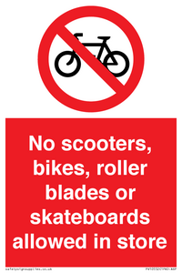 No scooters, bikes, roller blades or skateboards allowed in store